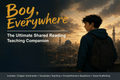 Boy Everywhere: The Ultimate Shared Reading Teaching Companion